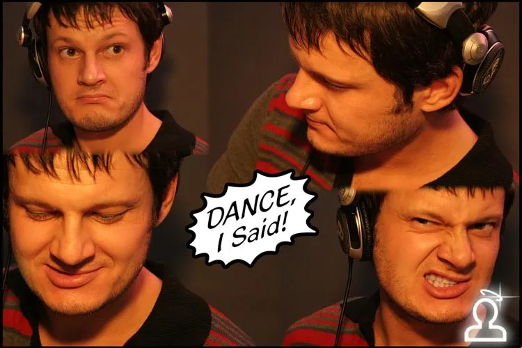 Dance, I Said!