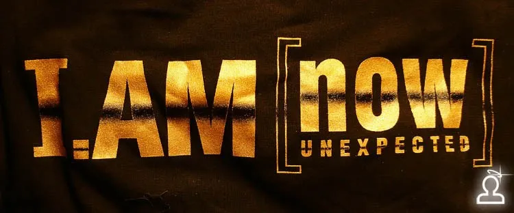 I.AM [NOW] UNEXPECTED